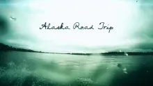 Video thumb for Alaska Road Trip